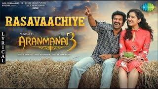 Rasavaachiye Song Lyrics Tamil - Aranmanai 3 (2021)