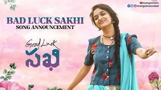 Bad-Luck-Sakhi-Song-Lyrics-Good-Luck-Sakhi-2021