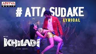Atta-sudake-Song-Lyrics-Khiladi​-2021