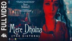 mere-dholna-the-sisters-lyrics-Bhool-Bhulaiyaa-2-2022