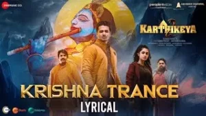 Krishna-Trance-Karthikeya-2-Lyrics-Kaala-Bhairava-2022