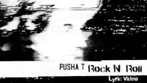 Rock-N-Roll-Pusha-T-Lyrics