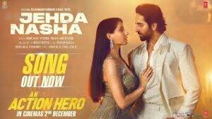 Jehda-Nasha-Lyrics-Hindi-An-Action-Hero-2022