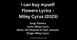 I-can-buy-myself-Flowers-Lyrics-Miley-Cyrus-2023