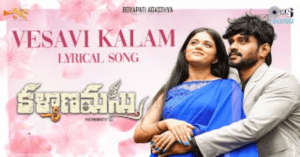 Vesavi-Kalam-Song-Lyrics-Kalyanamastu-2023