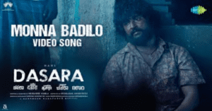 Monna Badilo Song Lyrics - Dasara (2023)