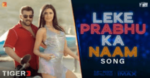 Leke Prabhu Ka Naam Song Lyrics in Hindi - Tiger 3 (2023)