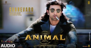 Evarevaro-Song-Lyrics-in-Telugu-Animal-2023