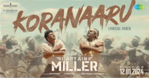 Koranaaru Song Lyrics - Captain Miller (2023)